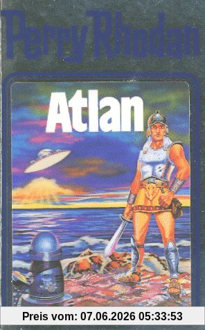 Atlan. Perry Rhodan 07. (Perry Rhodan Silberband)