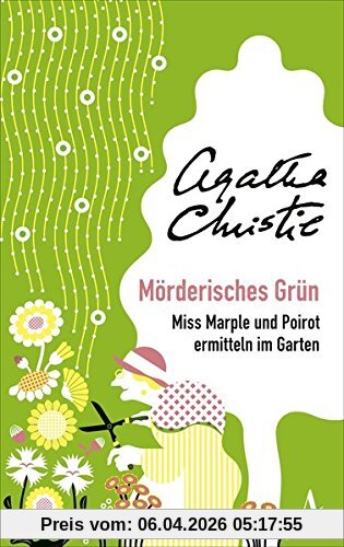 Mörderisches Grün: Miss Marple und Poirot ermitteln im Garten