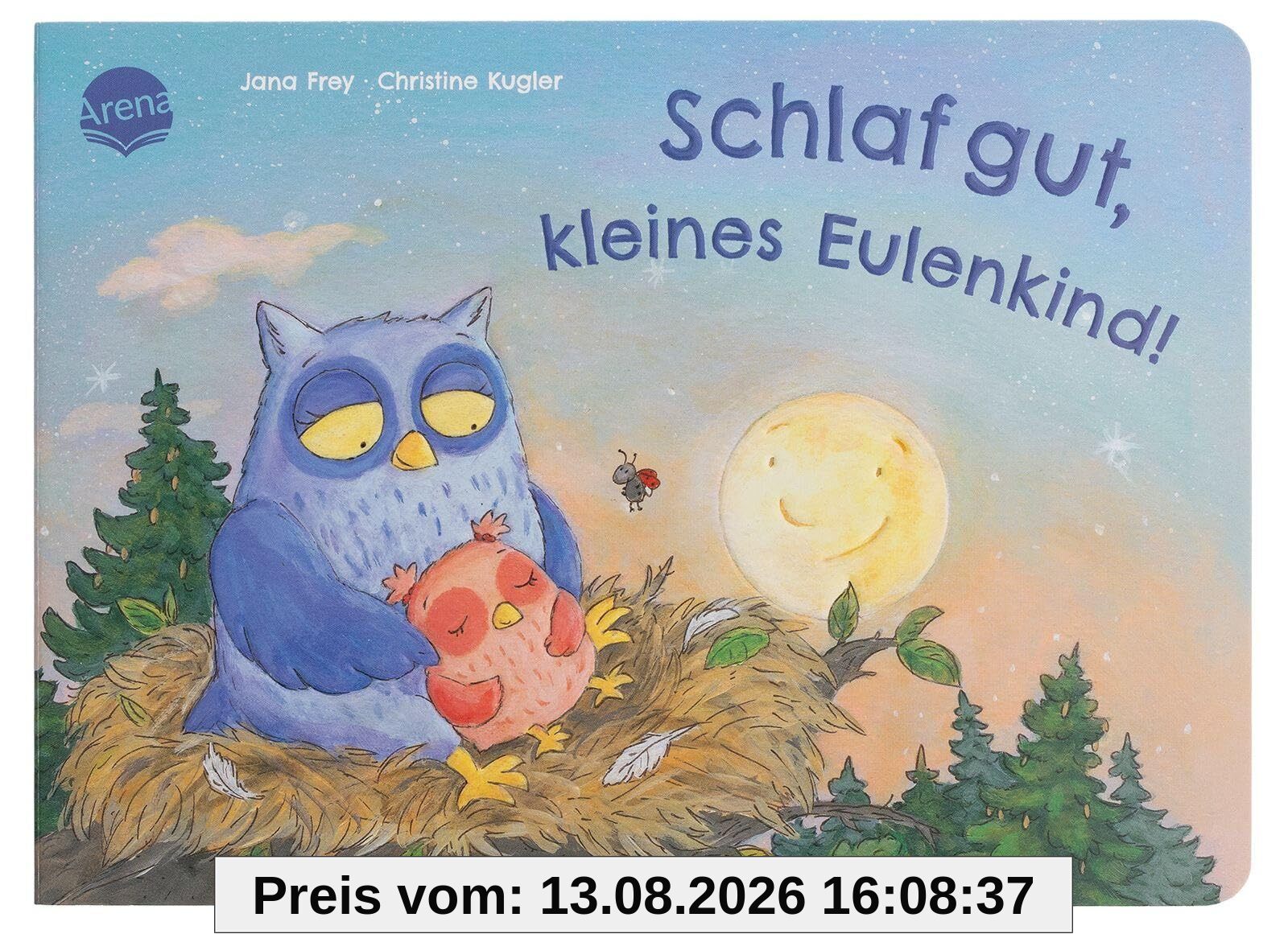 Schlaf gut, kleines Eulenkind!: Ein Pappbilderbuch im handlichen Format mit zauberhafter Gutenachtgeschichte zum Anschauen und Vorlesen für Kinder ab 2 Jahren