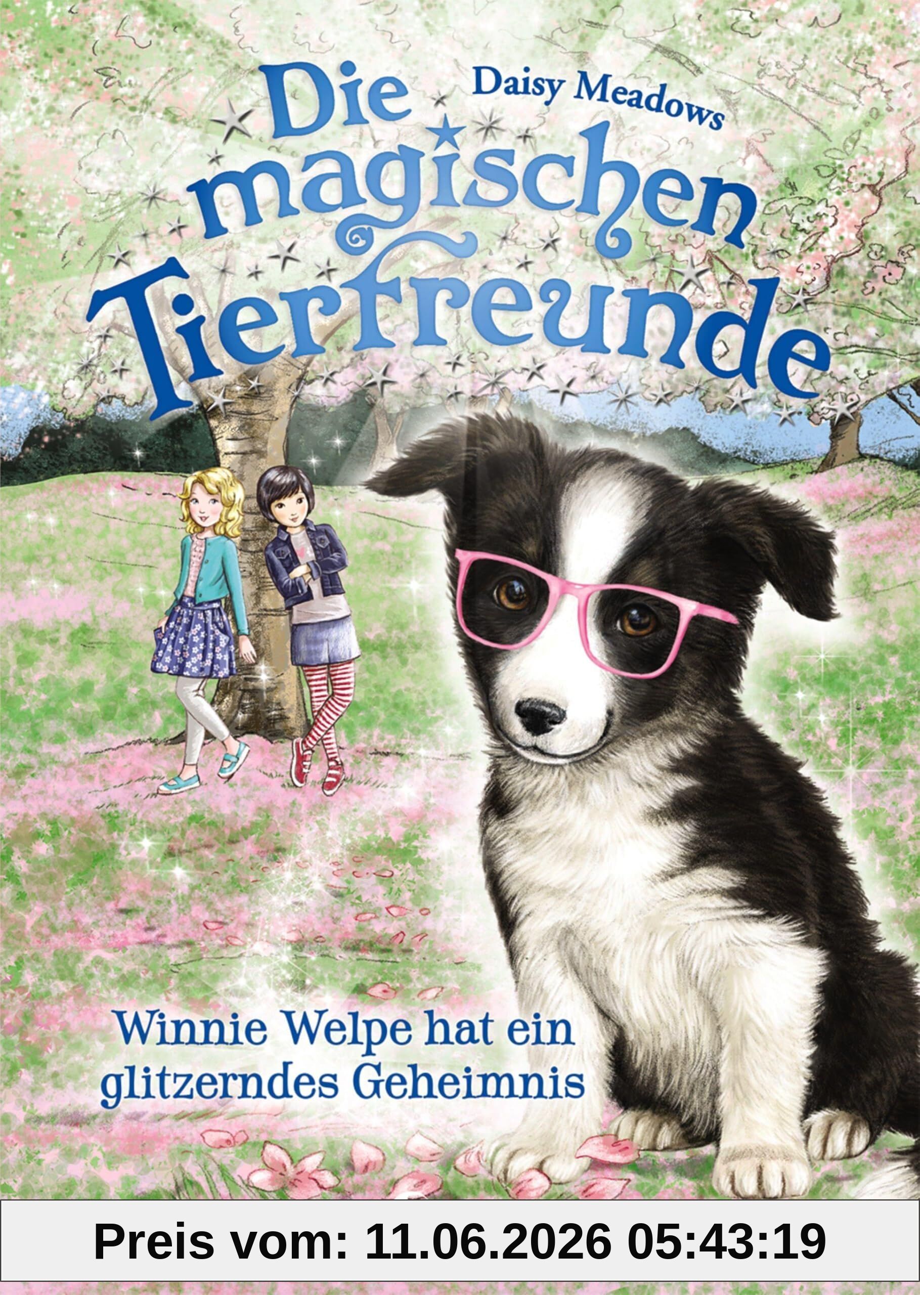 Die magischen Tierfreunde - Winnie Welpe hat ein glitzerndes Geheimnis