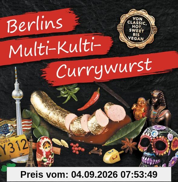 Berlins Multi-Kulti-Currywurst