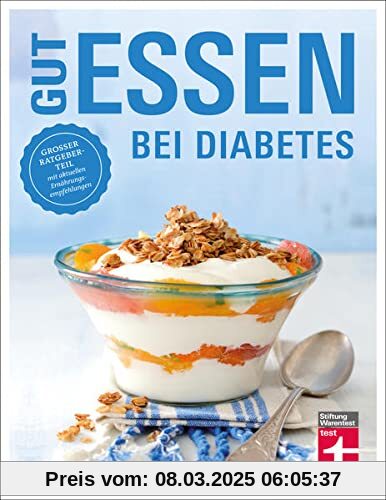 Gut essen bei Diabetes: Rezepte & praktische Kochtipps für die Ernährungsumstellung und Behandlung von Diabetes Typ 2: G