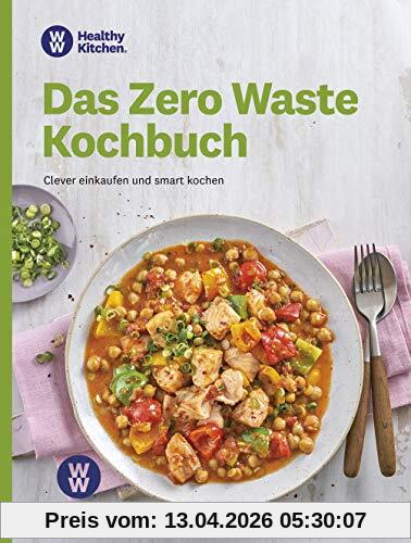 WW - Das Zero Waste Kochbuch: clever einkaufen und smart kochen. Bei diesen Rezepten bleibt nichts übrig.