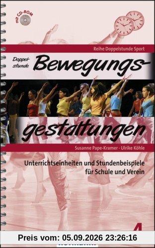 Doppelstunde Bewegungsgestaltungen. Unterrichtseinheiten und Stundenbeispiele für Schule und Verein