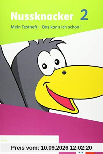 Nussknacker 2: Mein Testheft- Das kann ich schon! Klasse 2 (Nussknacker. Ausgabe ab 2021)