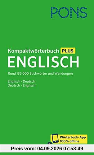 PONS Kompaktwörterbuch Englisch: Rund 135.000 Stichwörter und Wendungen