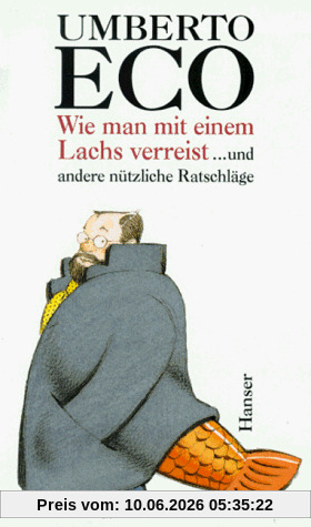 Wie man mit einem Lachs verreist und andere nützliche Ratschläge