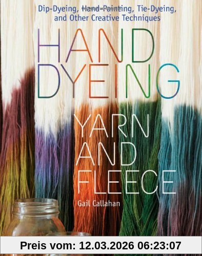 Gail Callahan Hand Dyeing Yarn And Fleece