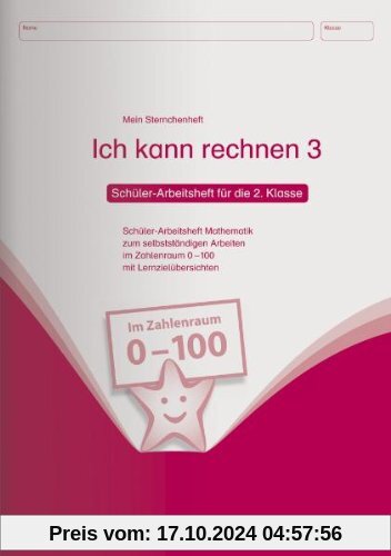 Ich kann rechnen 3. Schüler-Arbeitsheft für die 2. Klasse: Schüler-Arbeitsheft Mathematik zum selbstständigen Arbeiten i