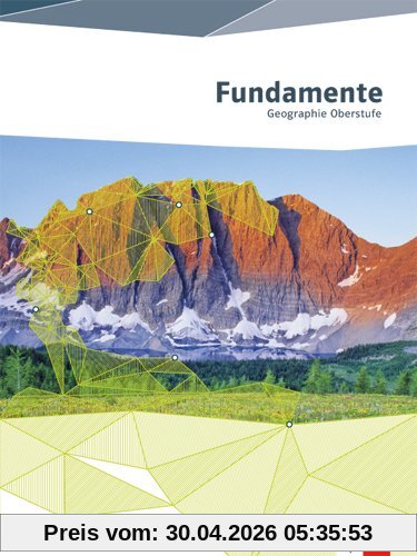 Fundamente Geographie: Schülerbuch Oberstufe