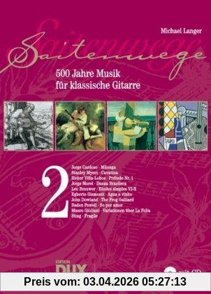 Saitenwege 2: 500 Jahre Musik für klassische Gitarre