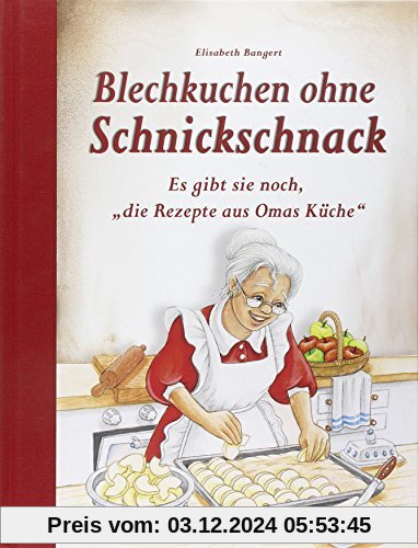 Blechkuchen ohne Schnickschnack: Es gibt sie noch, die Rezepte aus Omas Küche