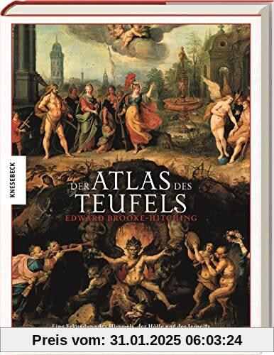 Der Atlas des Teufels: Eine Erkundung des Himmels, der Hölle und des Jenseits