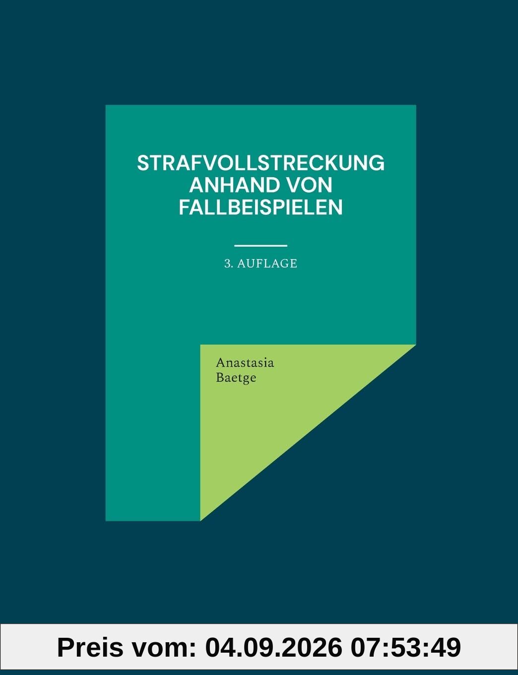 Strafvollstreckung anhand von Fallbeispielen