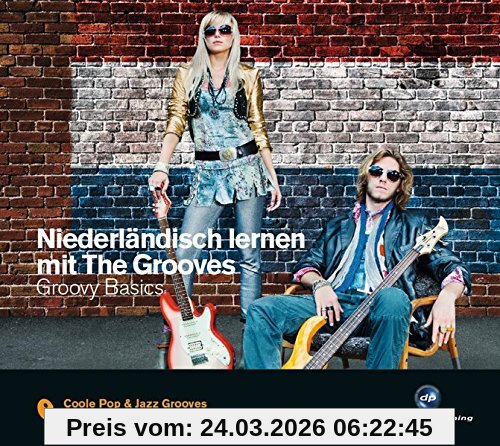 Niederländisch lernen mit The Grooves: Groovy Basics.Coole Pop & Jazz Grooves / Audio-CD mit Booklet (The Grooves digital publishing)