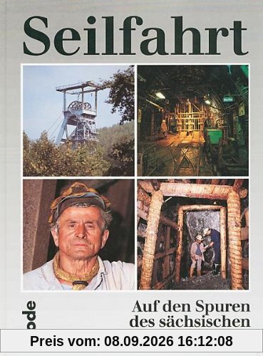 Seilfahrt - Auf den Spuren des sächsischen Uranerzbergbaus: Aus der Geschichte der SDAG Wismut