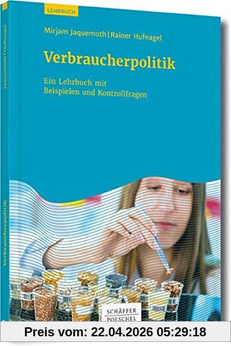 Verbraucherpolitik: Ein Lehrbuch mit Beispielen und Kontrollfragen