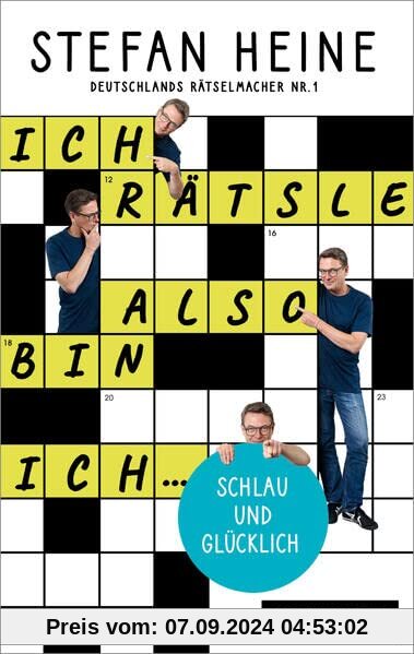 Ich rätsle, also bin ich ...: ... schlau und glücklich