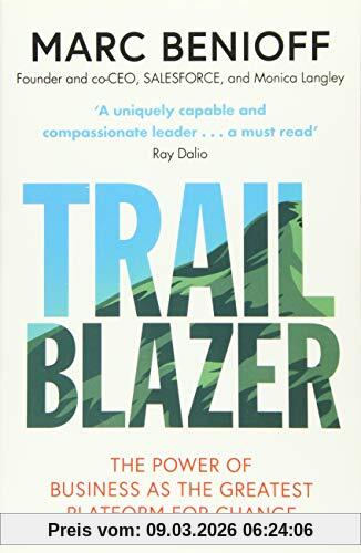 Marc Benioff Trailblazer, The Power Of Business As The Greatest Platform For Change
