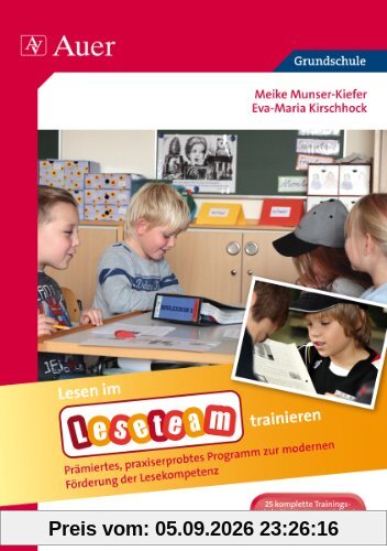 Lesen im Leseteam trainieren: Prämiertes, praxiserprobtes Programm zur modernen Förderung der Lesekompetenz (3. und 4. Klasse)