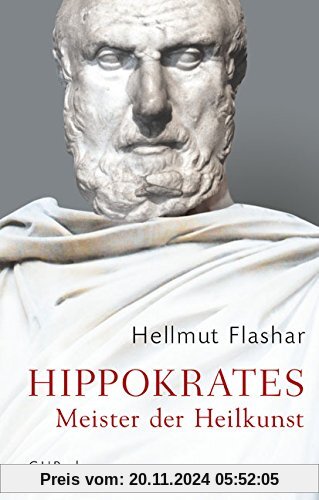 Hippokrates: Meister der Heilkunst