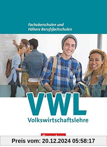 Wirtschaft für Fachoberschulen und Höhere Berufsfachschulen - VWL - Allgemeine Ausgabe (5., überarbeitete Auflage): Schü