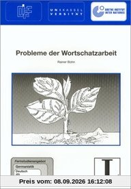 22: Probleme der Wortschatzarbeit: Fernstudienprojekt zur Fort- und Weiterbildung im Bereich Germanistik und Deutsch als Fremdsprache des Deutschen ... (Fernstudienangebot Deutsch als Fremdsprache)