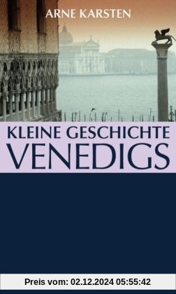 Kleine Geschichte Venedigs