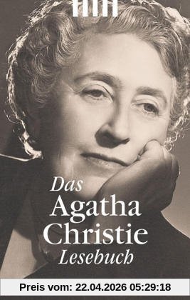 Das Agatha Christie Lesebuch: Aufregendes und Informatives aus der Mörderwerkstatt der Queen of Crime