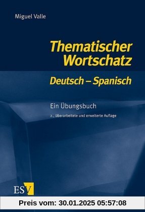 Thematischer Wortschatz Deutsch - Spanisch: Ein Übungsbuch