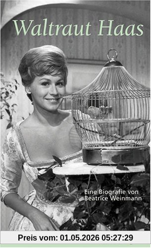 Waltraut Haas: Eine Biografie