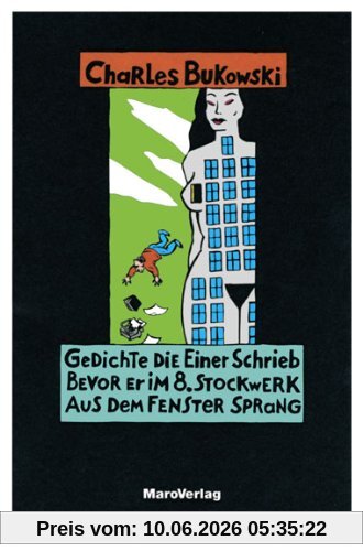 Gedichte, die einer schrieb, bevor er im 8. Stockwerk aus dem Fenster sprang