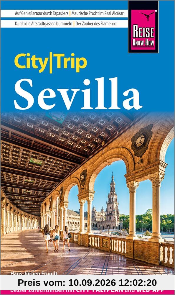 Reise Know-How CityTrip Sevilla: Reiseführer Sevilla mit Stadtplan und kostenloser Web-App