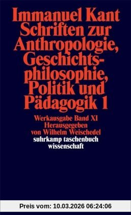 Suhrkamp Taschenbuch Wissenschaft Nr. 192, Immanuel Kant Werkausgabe Xi, Schriften Zur Anthropologie, Geschichtsphilosophie, Politik Und Pädagogik