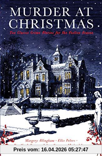 The Christmas Pudding Murders: Ten Classic Crime Stories for the Festive Season