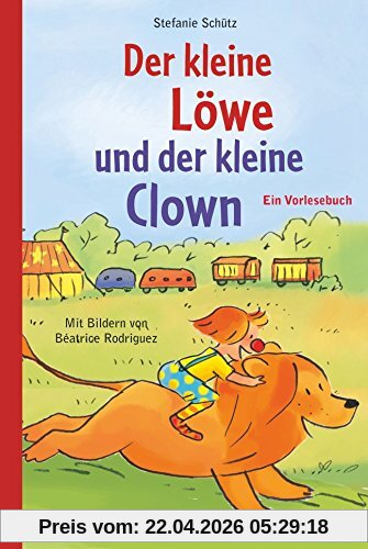 Der kleine Löwe und der kleine Clown: Ein Vorlesebuch