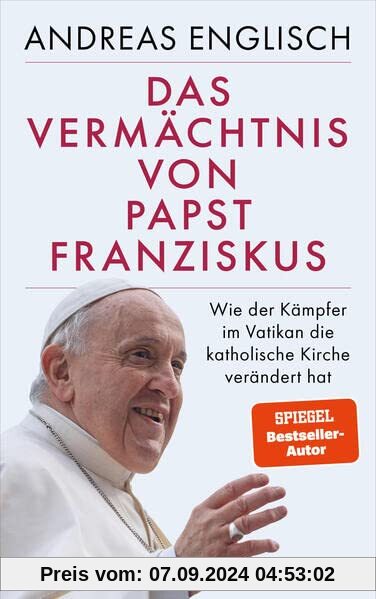 Das Vermächtnis von Papst Franziskus: Wie der Kämpfer im Vatikan die katholische Kirche verändert hat