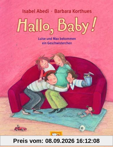 Hallo, Baby!: Luise und Max bekommen ein Geschwisterchen
