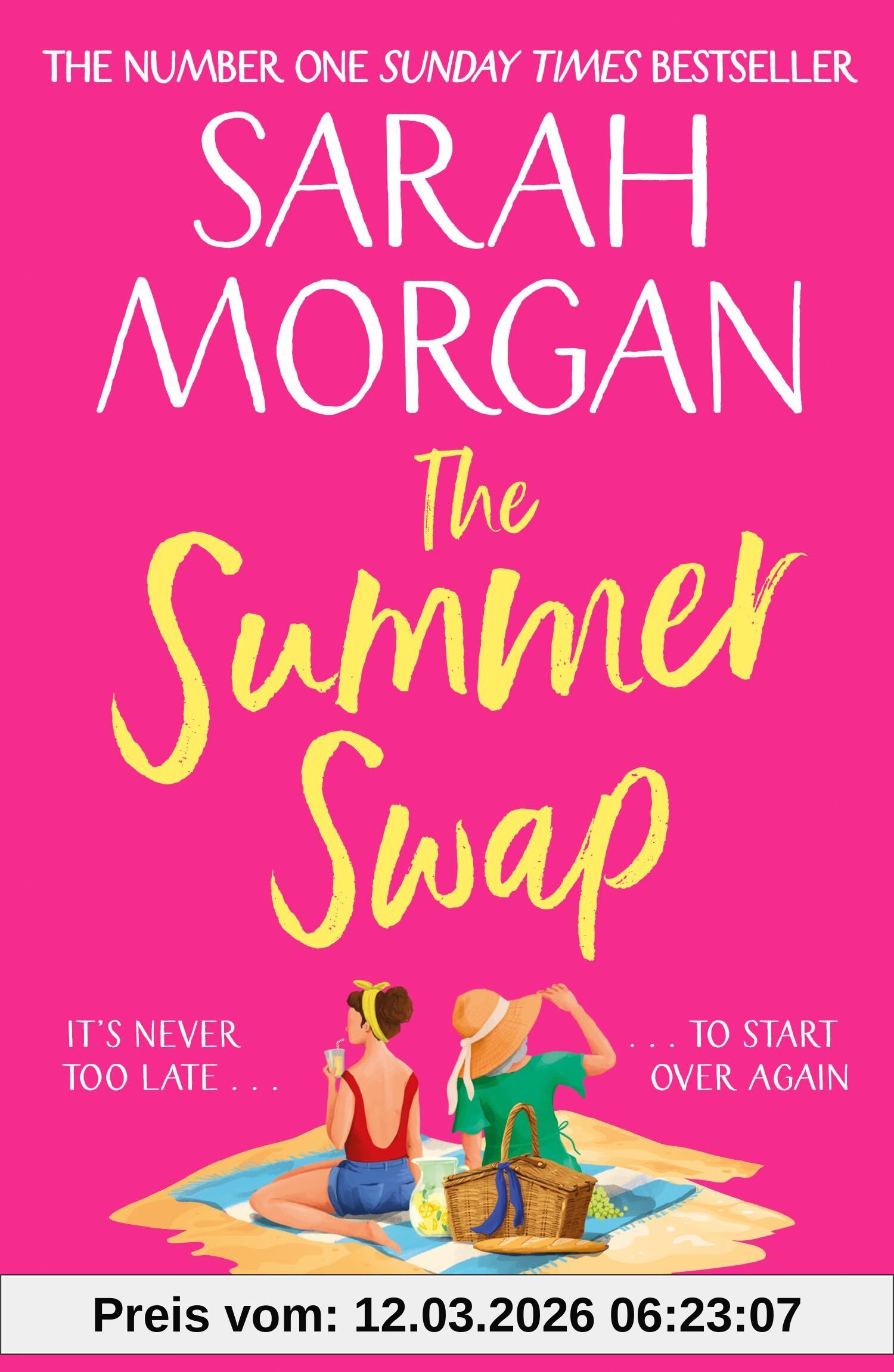Sarah Morgan The Summer Swap, The Brand New Heart-warming Beach Read Women’s Fiction Novel From Sunday Times Bestselling Author In 2024!