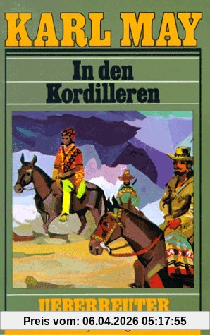 (May, Karl): Karl May Taschenbücher, Bd.13, In den Kordilleren