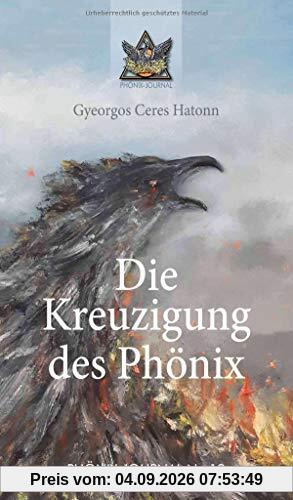 Die Kreuzigung des Phönix