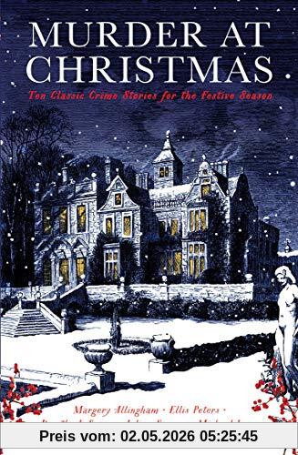 The Christmas Pudding Murders: Ten Classic Crime Stories for the Festive Season