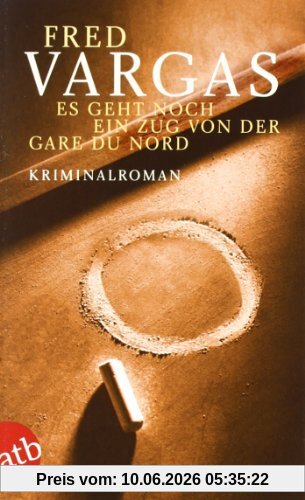 Es geht noch ein Zug von der Gare du Nord: Kriminalroman (Kommissar Adamsberg ermittelt)