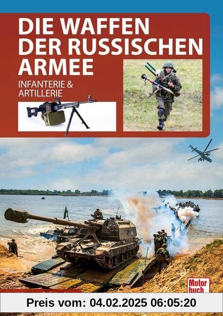 Die Waffen der Russischen Armee: Infanterie & Artillerie