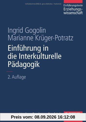Einführung in die Interkulturelle Pädagogik (Einführungstexte Erziehungswissenschaft)