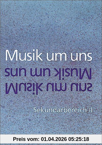 Musik um uns SII - 3. Auflage 1996: Schülerband 11-13