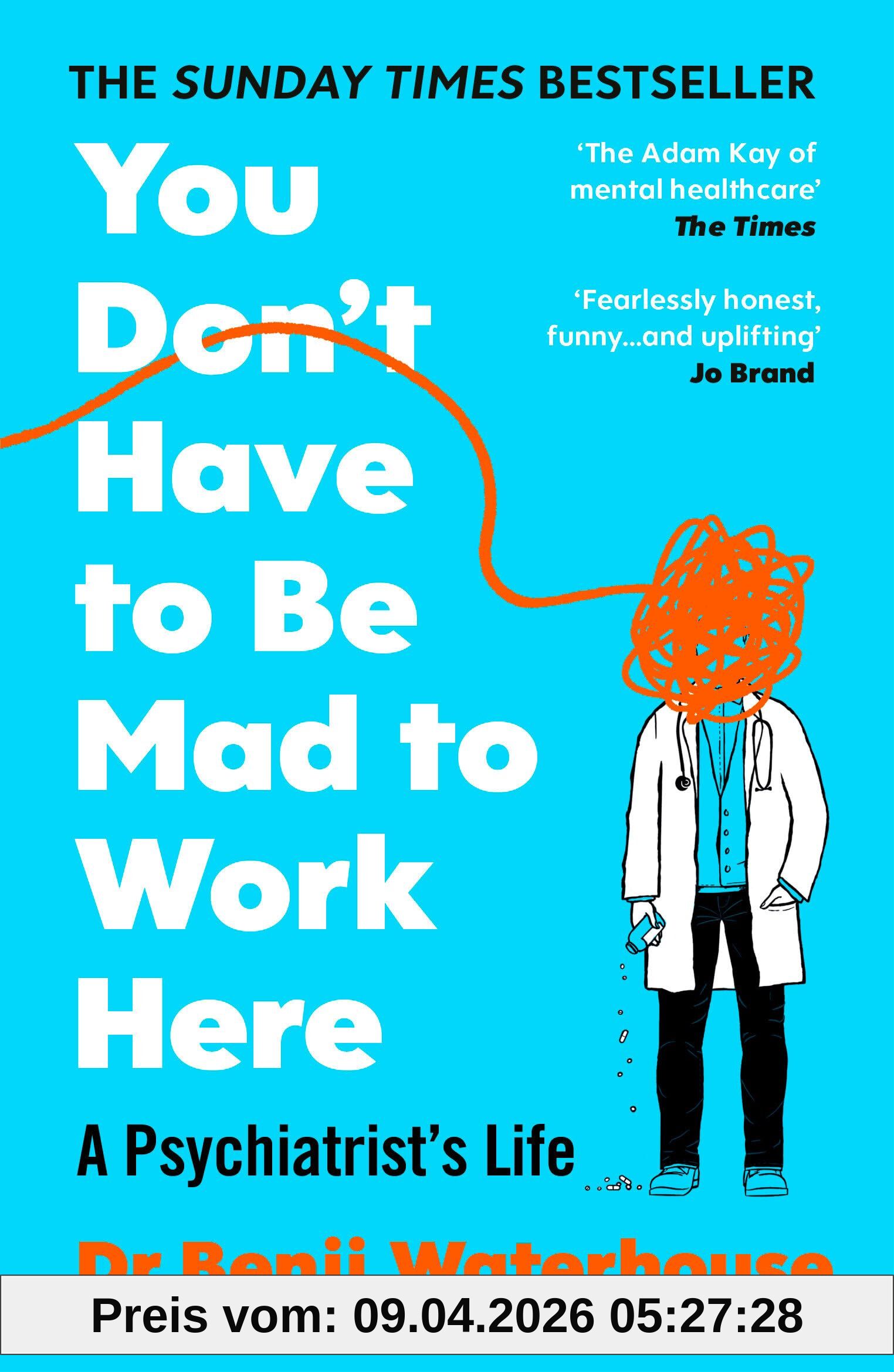 Benji Waterhouse You Don't Have To Be Mad To Work Here, The Instant Sunday Times Bestseller