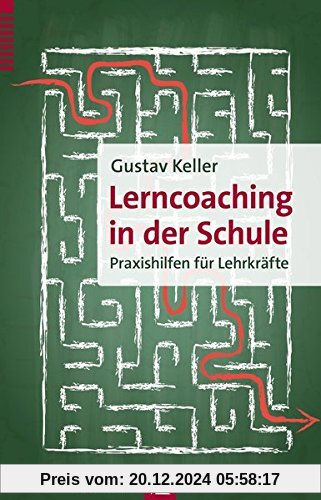 Lerncoaching in der Schule: Praxishilfen für Lehrkräfte