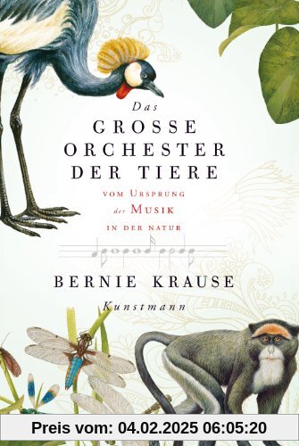 Das große Orchester der Tiere. Vom Ursprung der Musik in der Natur