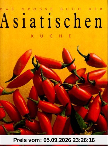 Das große Buch der asiatischen Küche